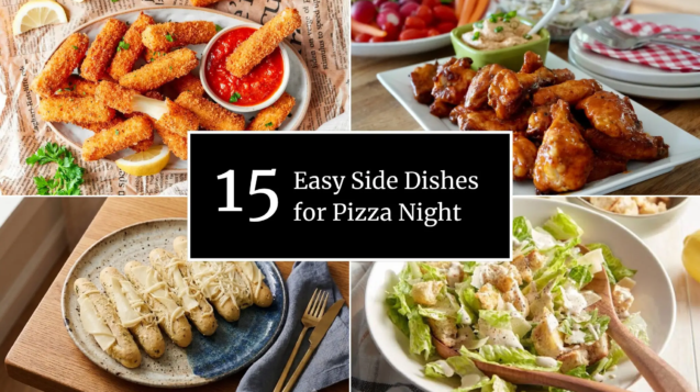 15 easy side dishes for pizza night